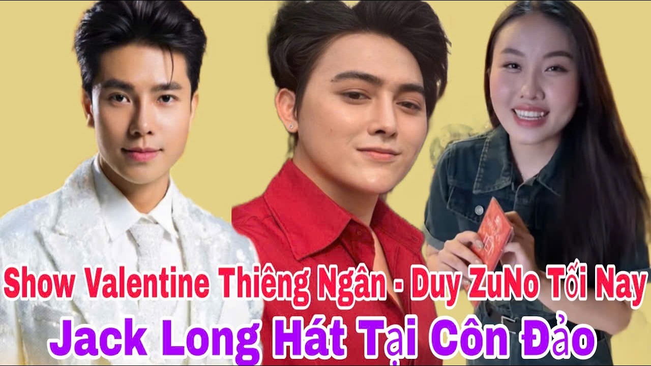 Show Valentine THIÊNG NGÂN - DUY ZUNO Tôi Nay JACK LONG Tới Côn Đảo Hát | Lisa TV
