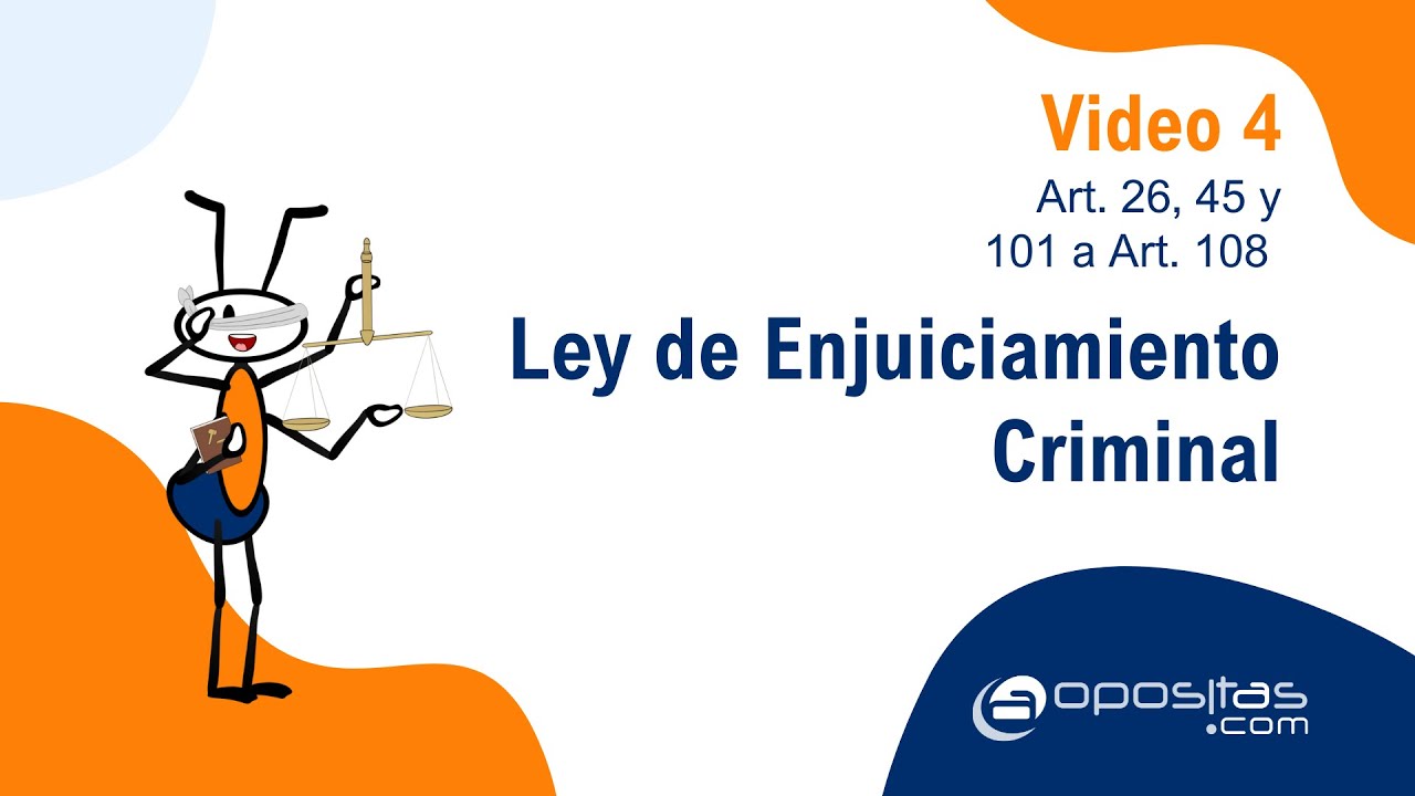 Píldora Académica. Ley de Enjuiciamiento Criminal (Art. 26, Art. 45 y Art. 101 a 108) | Opositas.com
