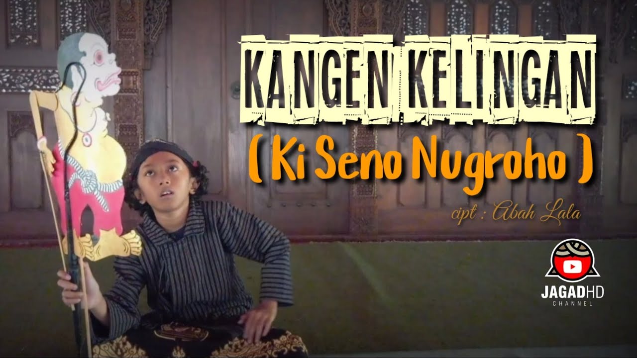 Kangen Kelingan ( Ki Seno Nugroho ) l cipt : Abah Lala l Jagad Hd cover