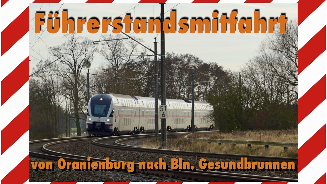 Führerstandsmitfahrt | von Oranienburg nach Bl. Gesundbrunnen| im KISS