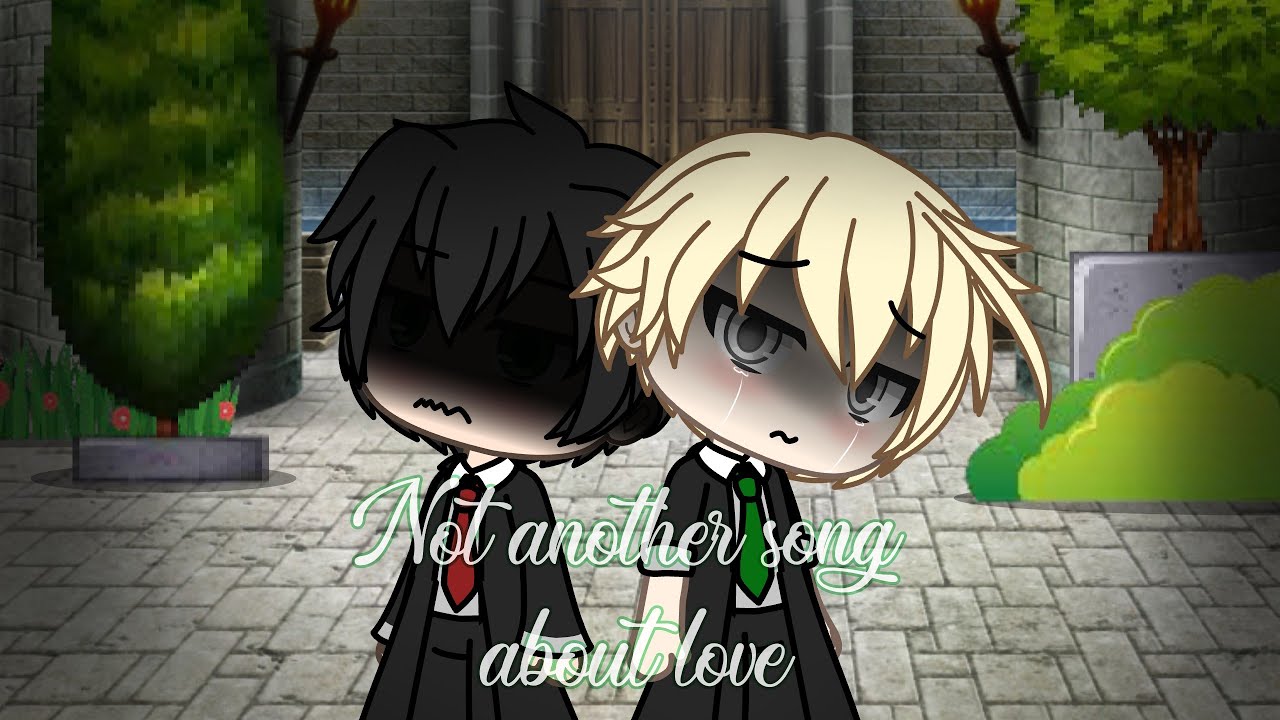 Not another song about love / Drarry GLMV
