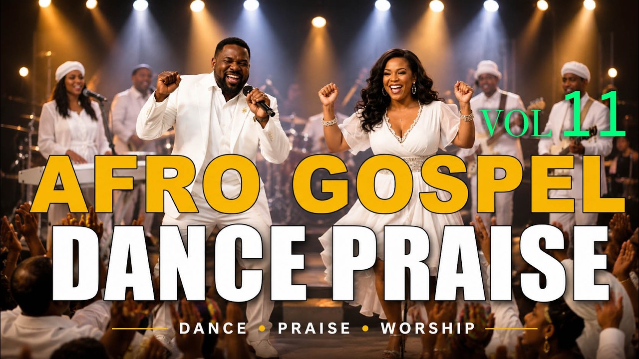 Afro Gospel Praise Songs Playlist 2026 Vol. 11