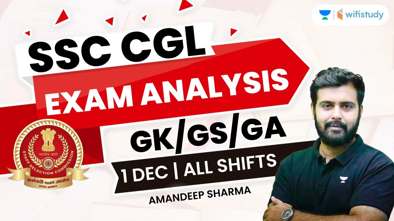 SSC CGL Exam Analysis 2022 | 1 Dec, All Shifts Review | CGL GK/GS/GA Questions | Amandeep Sharma