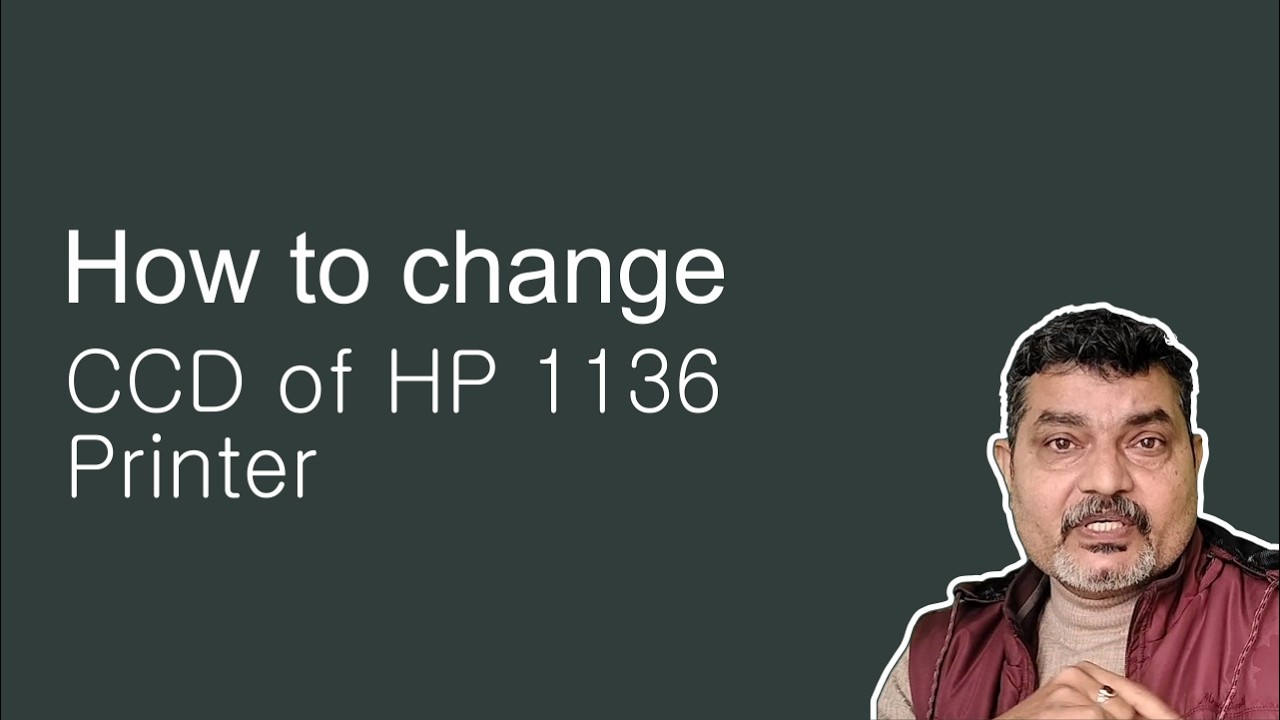 How to change CCD of HP 1136 Printer