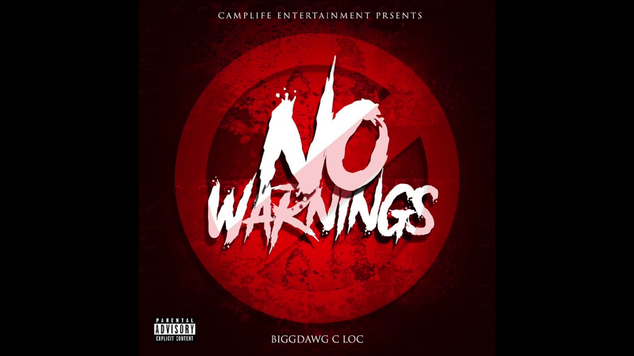 BiggDawg C-Loc - No Warnings