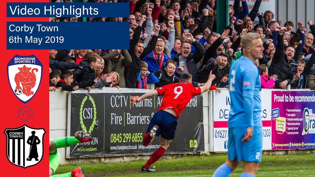 PLAYOFF FINAL: Bromsgrove Sporting 4-3 Corby Town - 06/05/2019