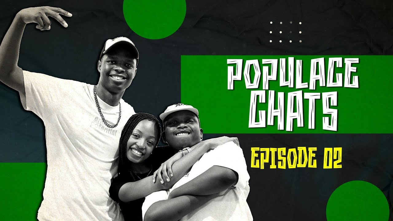 Populace Chats | EPISODE 2 | Budget Speech , Sexual Orientation, Celebrity Culture, UCT, Zanzou case