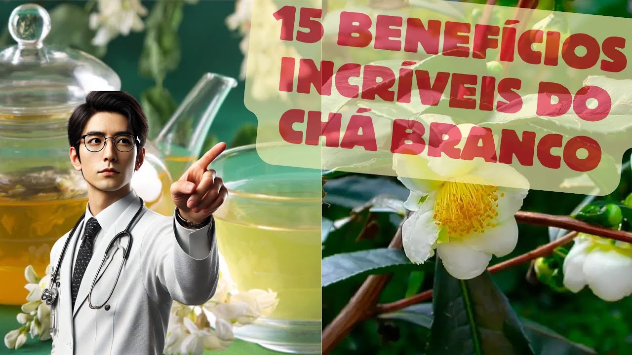 15 Benef&iacute;cios Surpreendentes do Ch&aacute; Branco