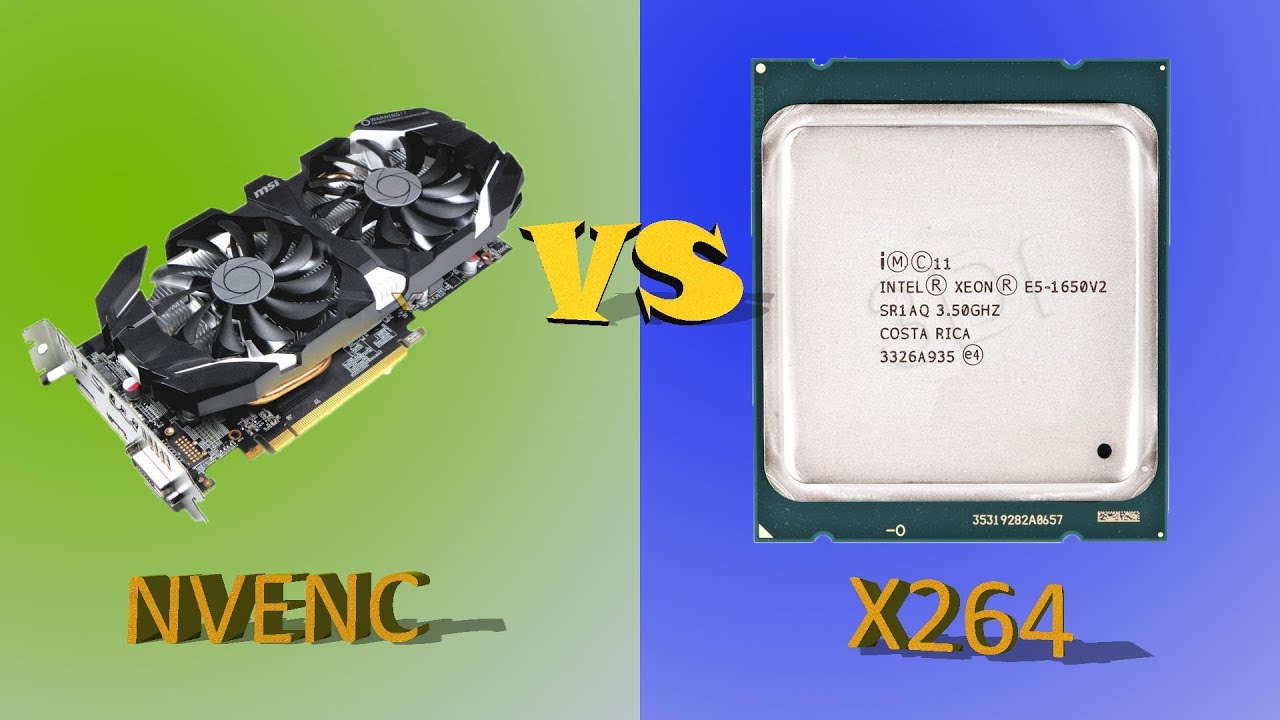 Сравнение X264 vs NVENC new. Что лучше для стрима?