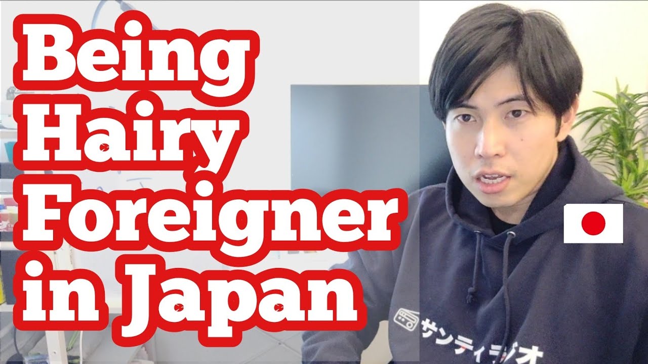 How do Japanese people feel about hairy people from other countries?