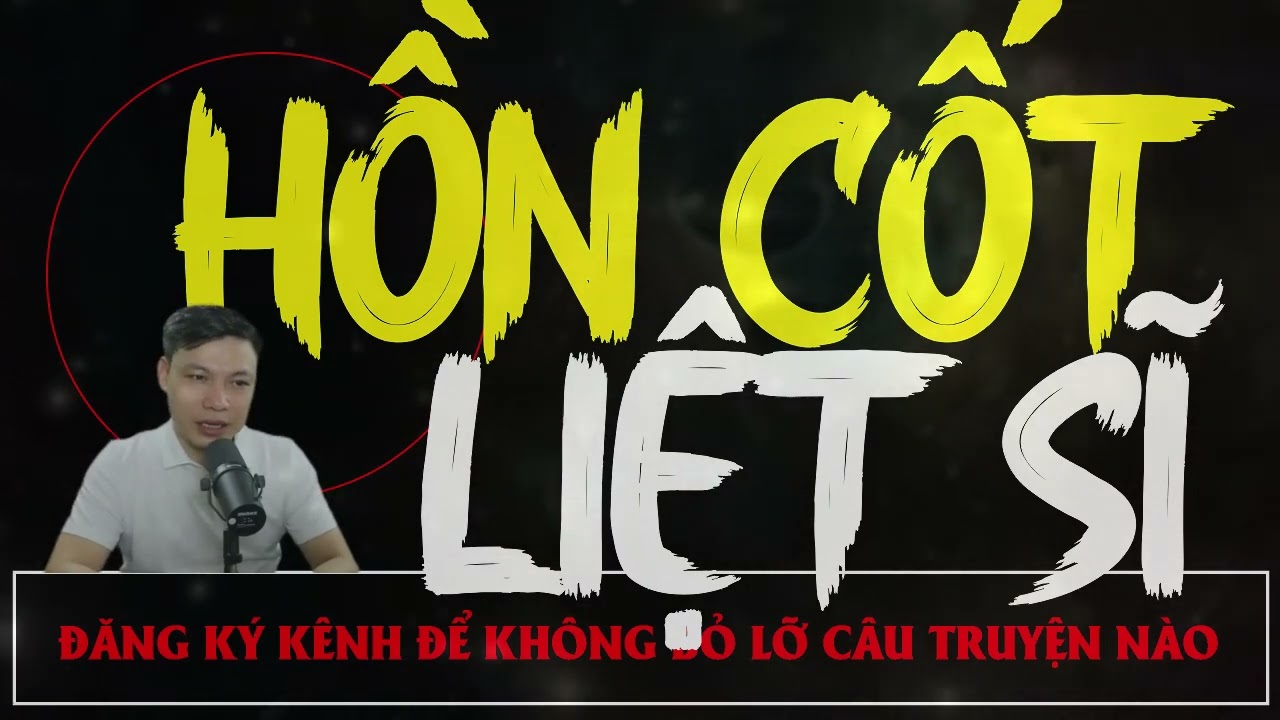 Truyện Ma Mới : Hồn Cốt Liệt  Sĩ  | Truyện Ma MC ĐÌNH SOẠN