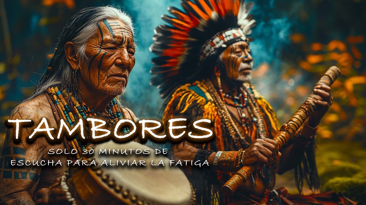 Tambores y flautas - Sanación Chamánica | Solo 30 minutos de escucha para aliviar la fatiga