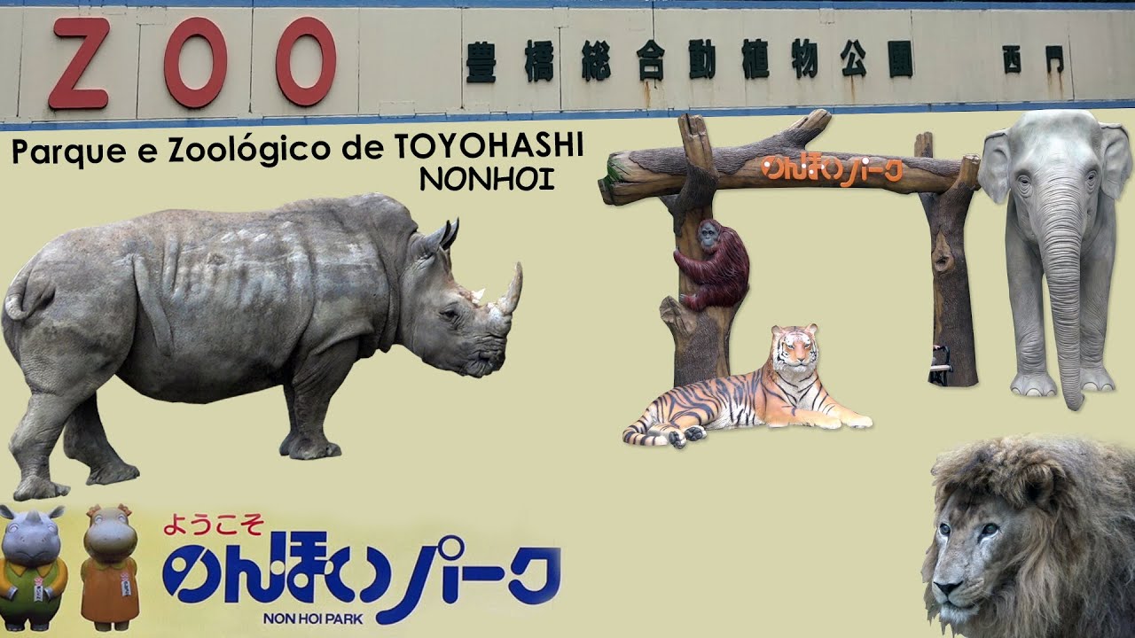 Non Hoi Park - Zool&oacute;gico de Toyohashi