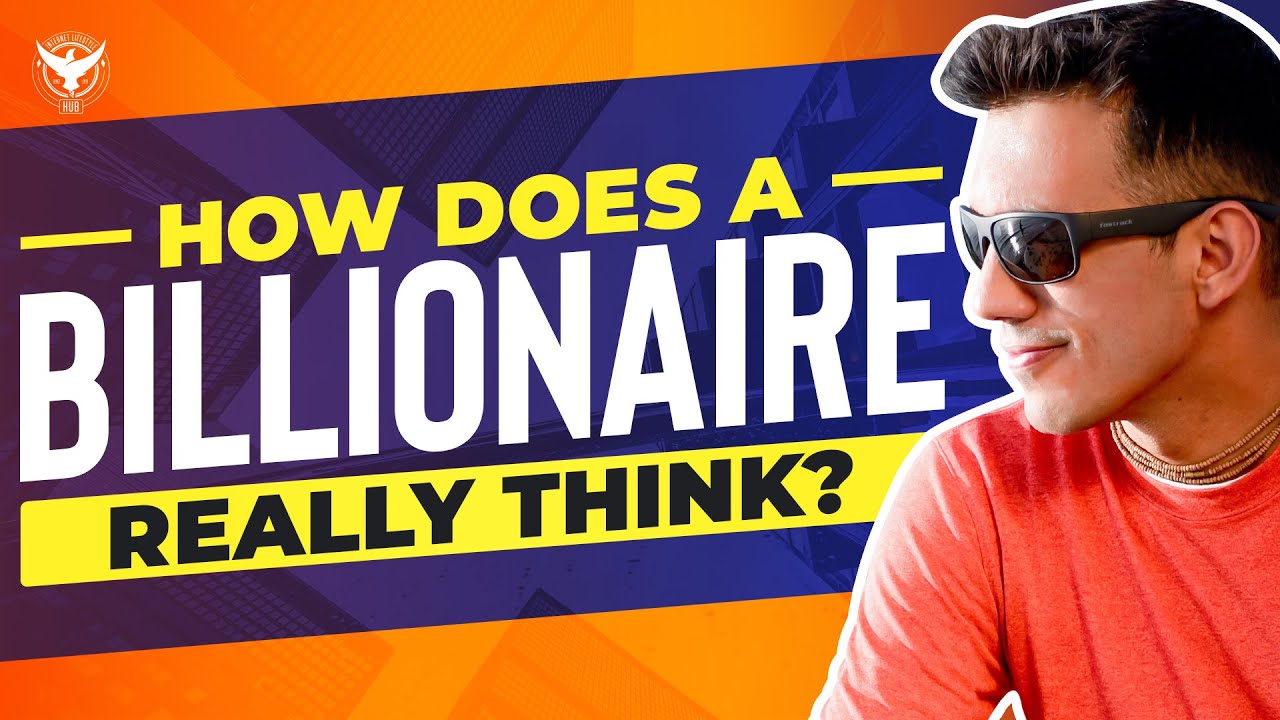 How Does A Billionaire Really Think?