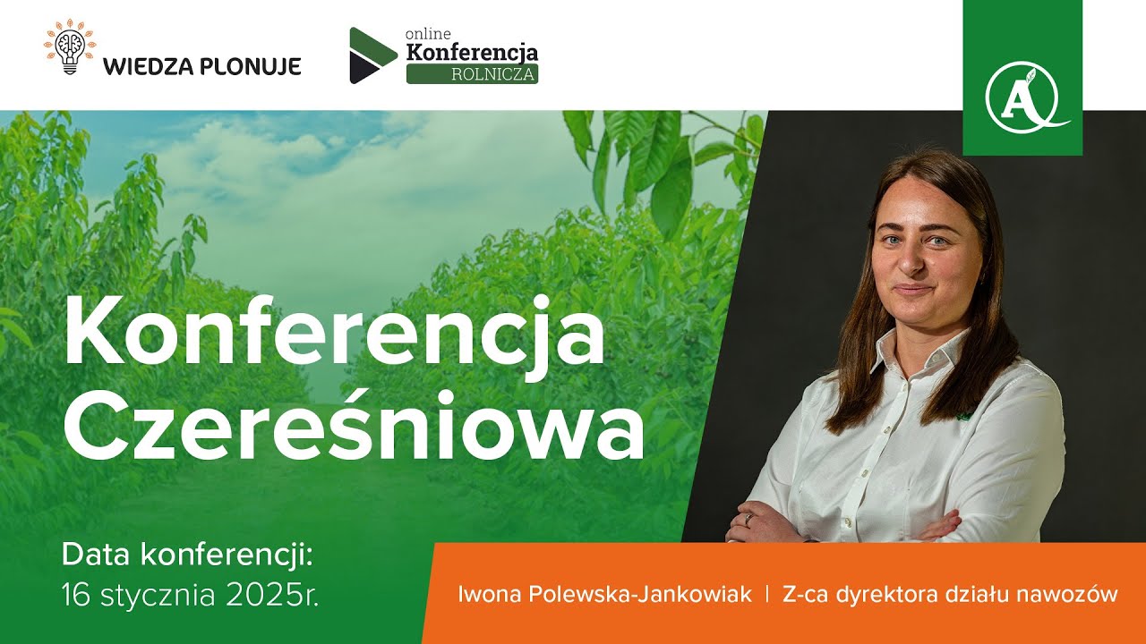 Jak uzyskać duże, twarde i niepękające czereśnie? | Konferencja Czereśniowa