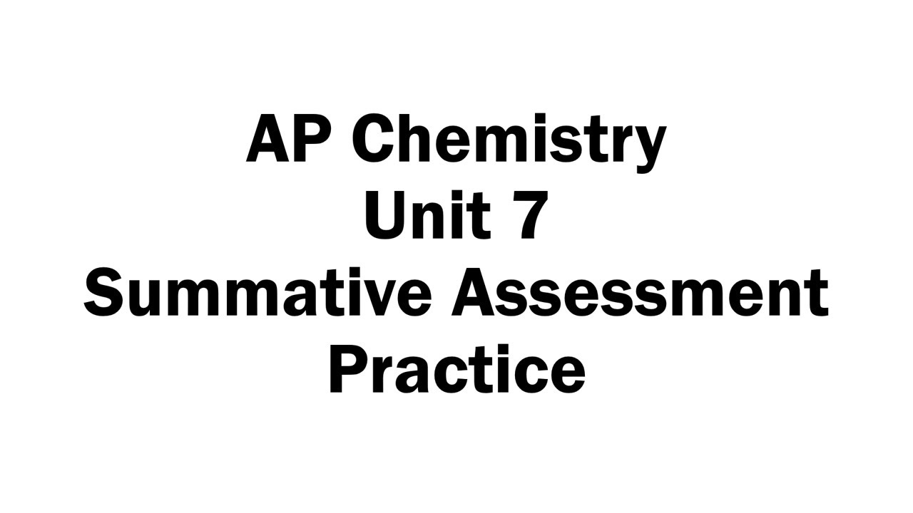 Unit 7 Summative Assessment Practice