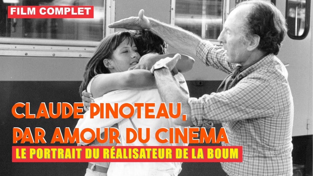 Claude Pinoteau, par amour du cin&eacute;ma (film complet)