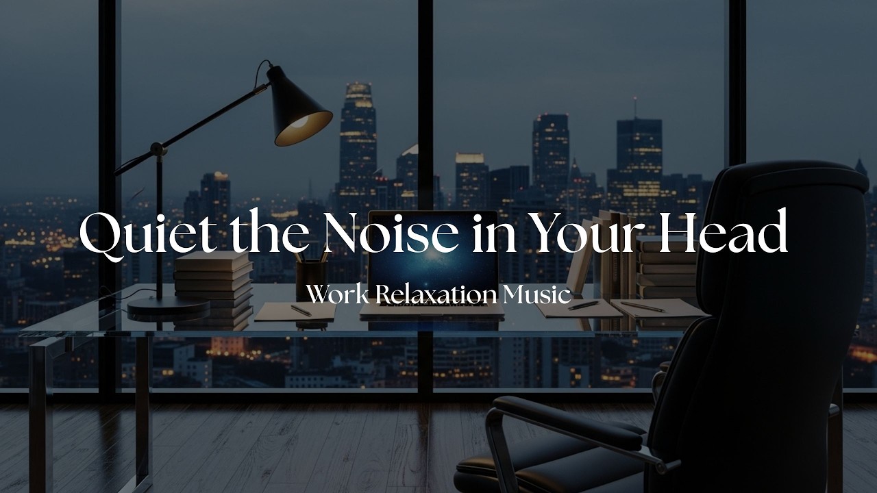 Stop the stress now! Relaxing Music for Workers | Quiet the Noise in Your Head