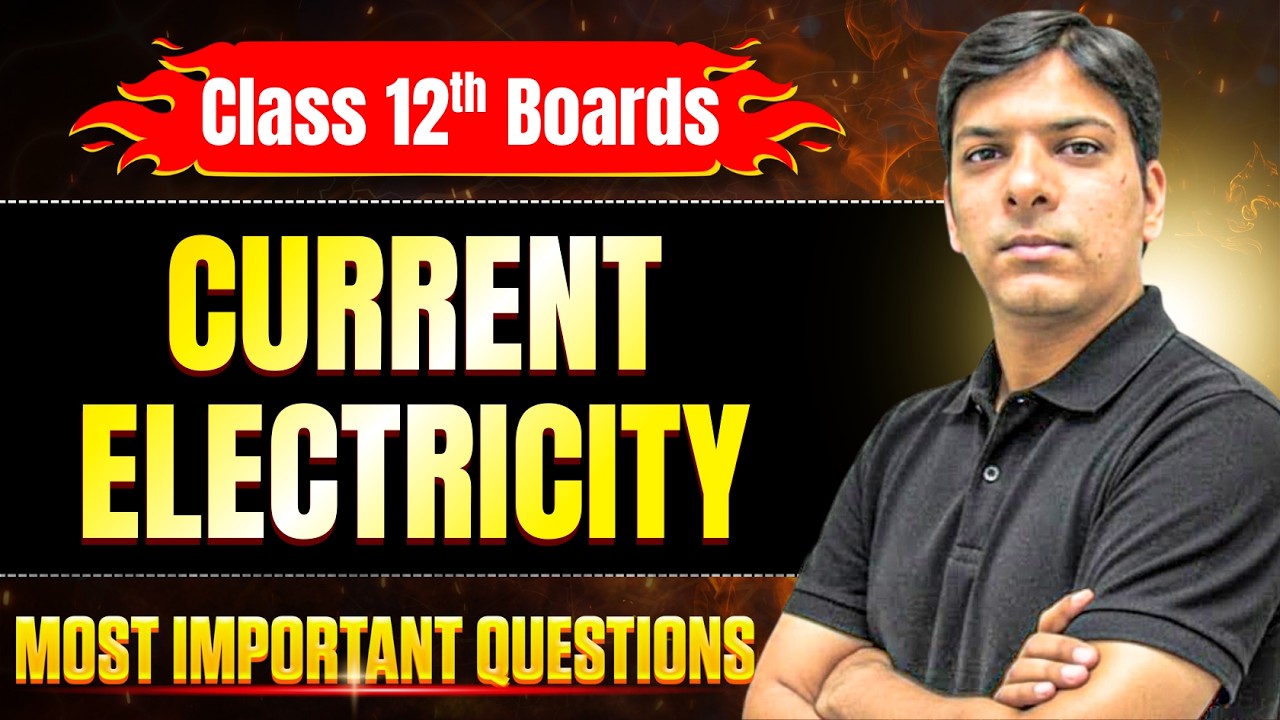 Score 95+ in Physics | Current Electricity Top Important Questions & Concepts