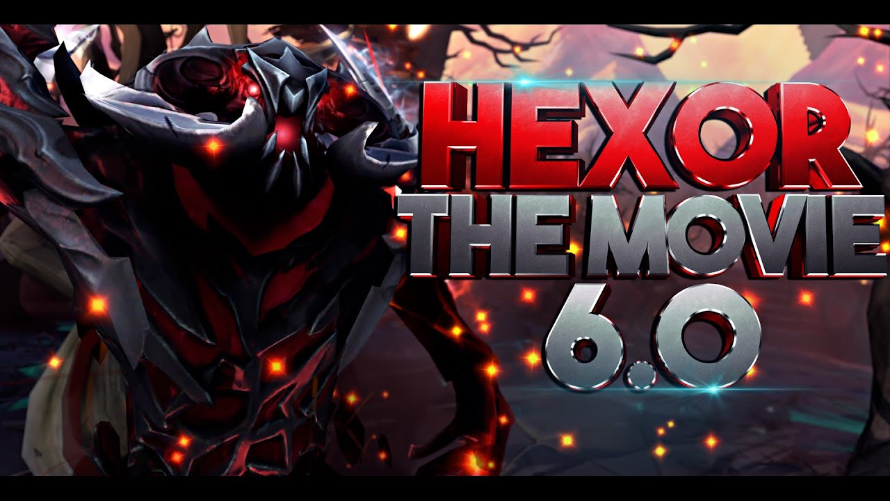 Dota 2 - hexOr the movie 6.0