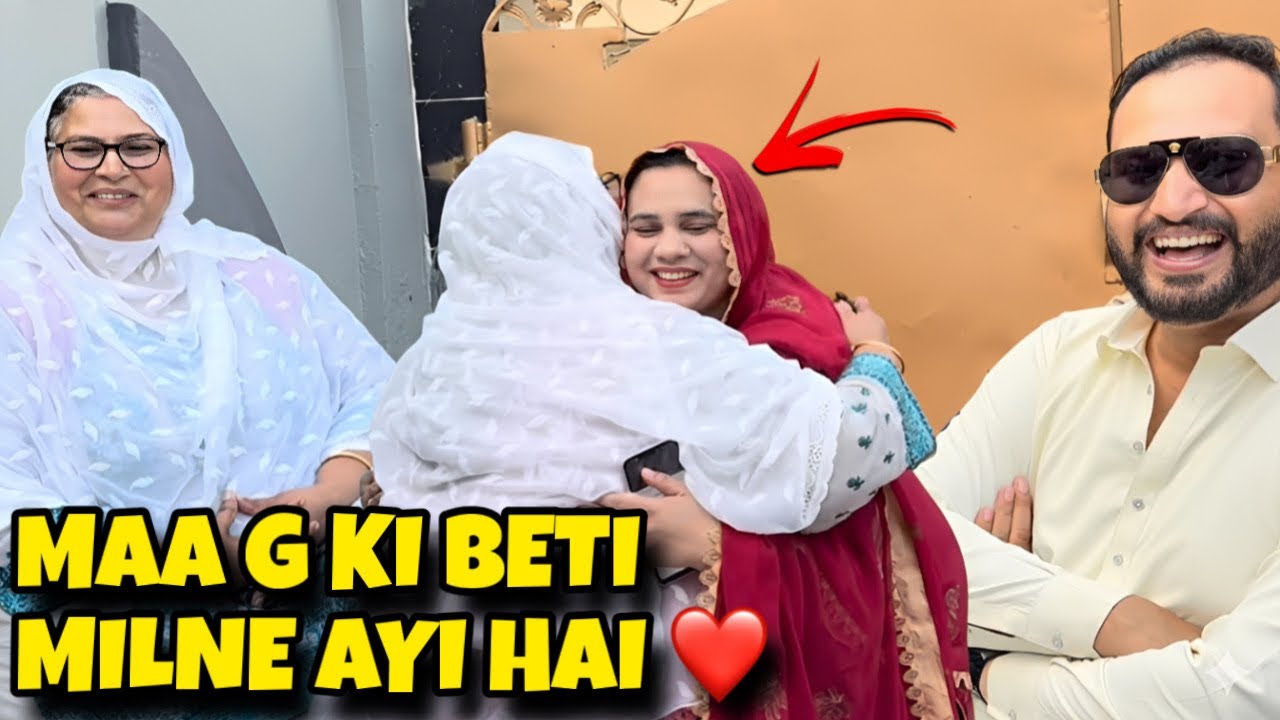 Maa g ko unki beti milne ayi hai ❤️
