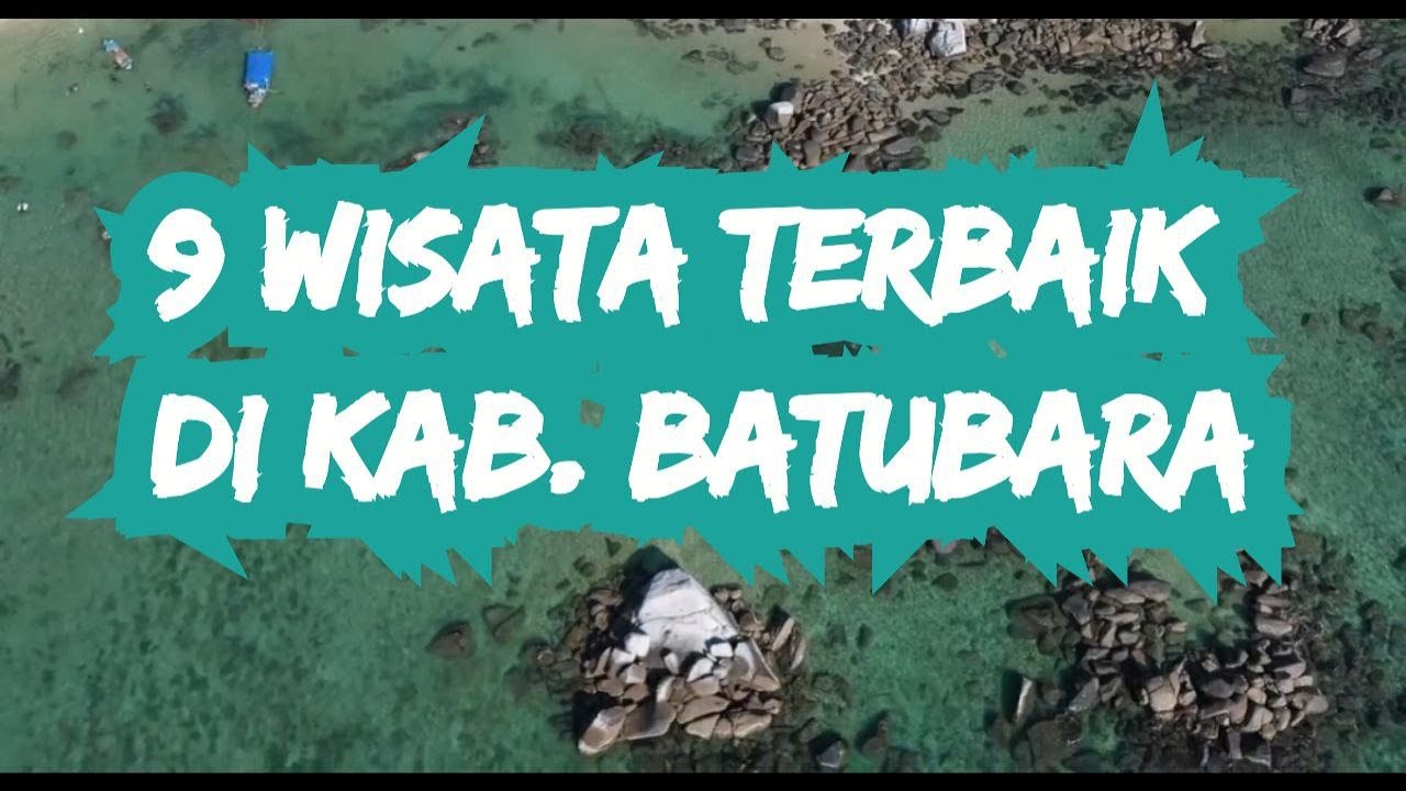 9 Wisata Terbaik di Kab. Batubara