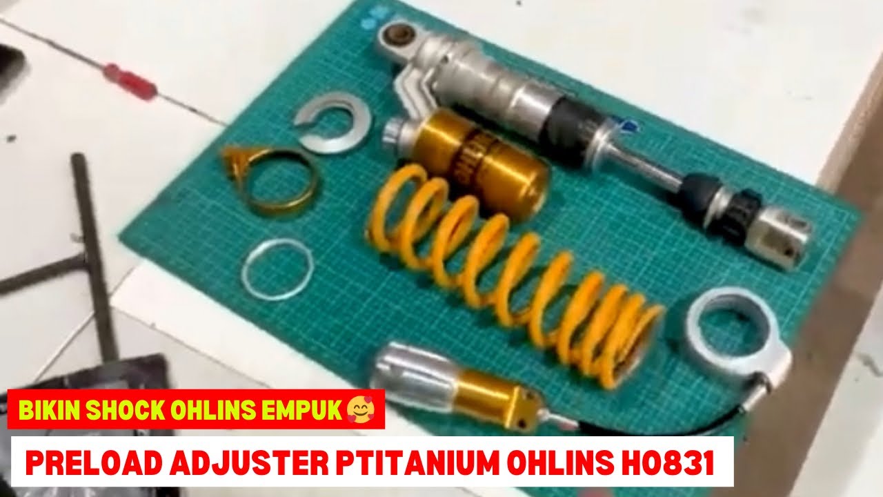 PEMASANGAN PRELOAD ADJUSTER PTITANIUM PADA SHOCK OHLINS HO831 - #Review Eps 76