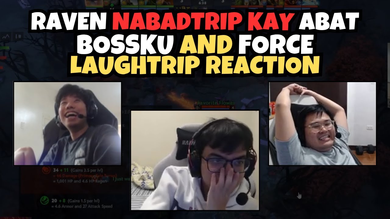 BOSSKU AND FORCE LAUGHTRIP REACTION SA PAGKABADTRIP AT PAGREVIEW NI RAVEN SA PUSTAHAN NIGHTS MATCHES