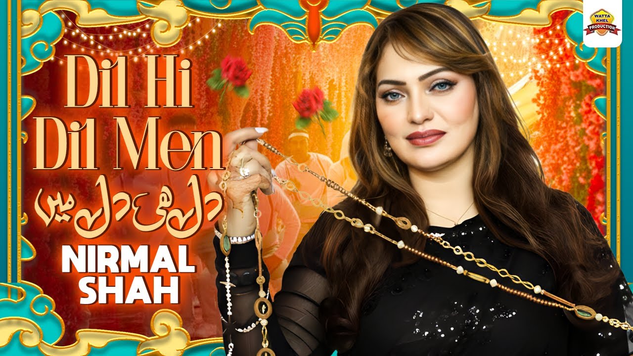 Dil Hi Dil Men | Nirmal Shah | Official Music Video | Wattakhel Production