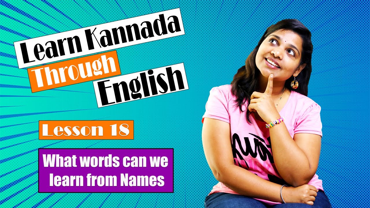 Learn Kannada through English lesson 18 | Deriving meaning from known Names | (Learn Kannada Online)