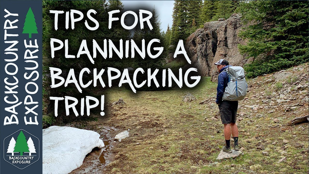 Backpacking Trip Planning | Why, How, and Tips!