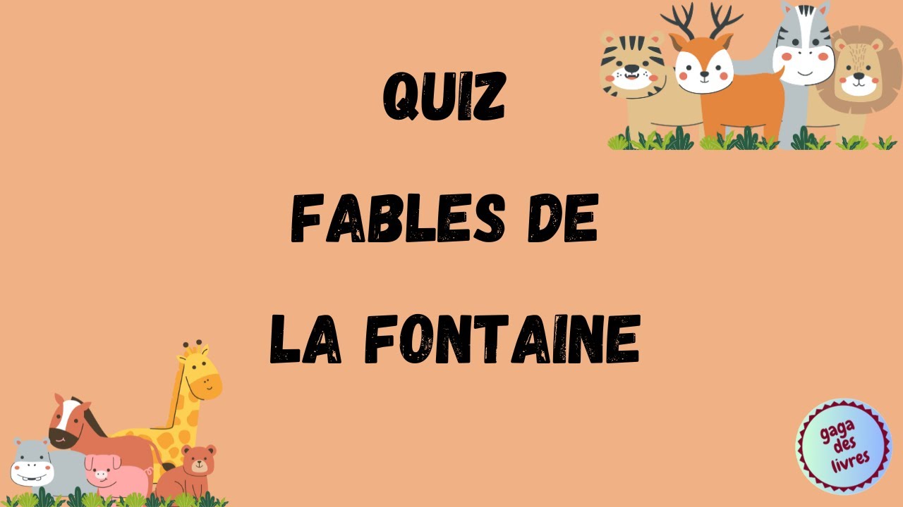 QUIZ FABLES DE LA FONTAINE