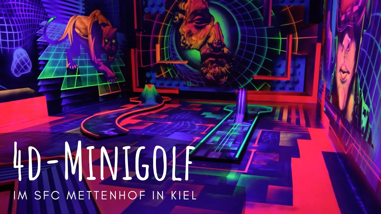 4D Minigolf in Kiel - wir zeigen dir was dich dort erwartet
