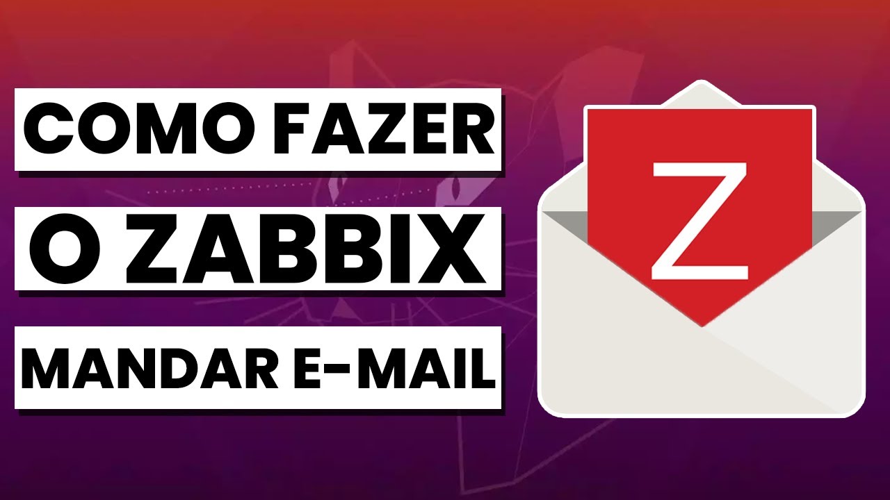 COMO FAZER O ZABBIX MANDAR EMAIL DE PROBLEMAS | ESTUDANDO DEVOPS