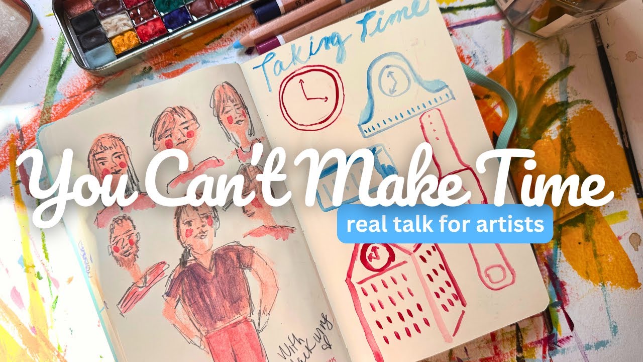 The Truth About Making Time for Art (And Why You Should Stop Saying It)
