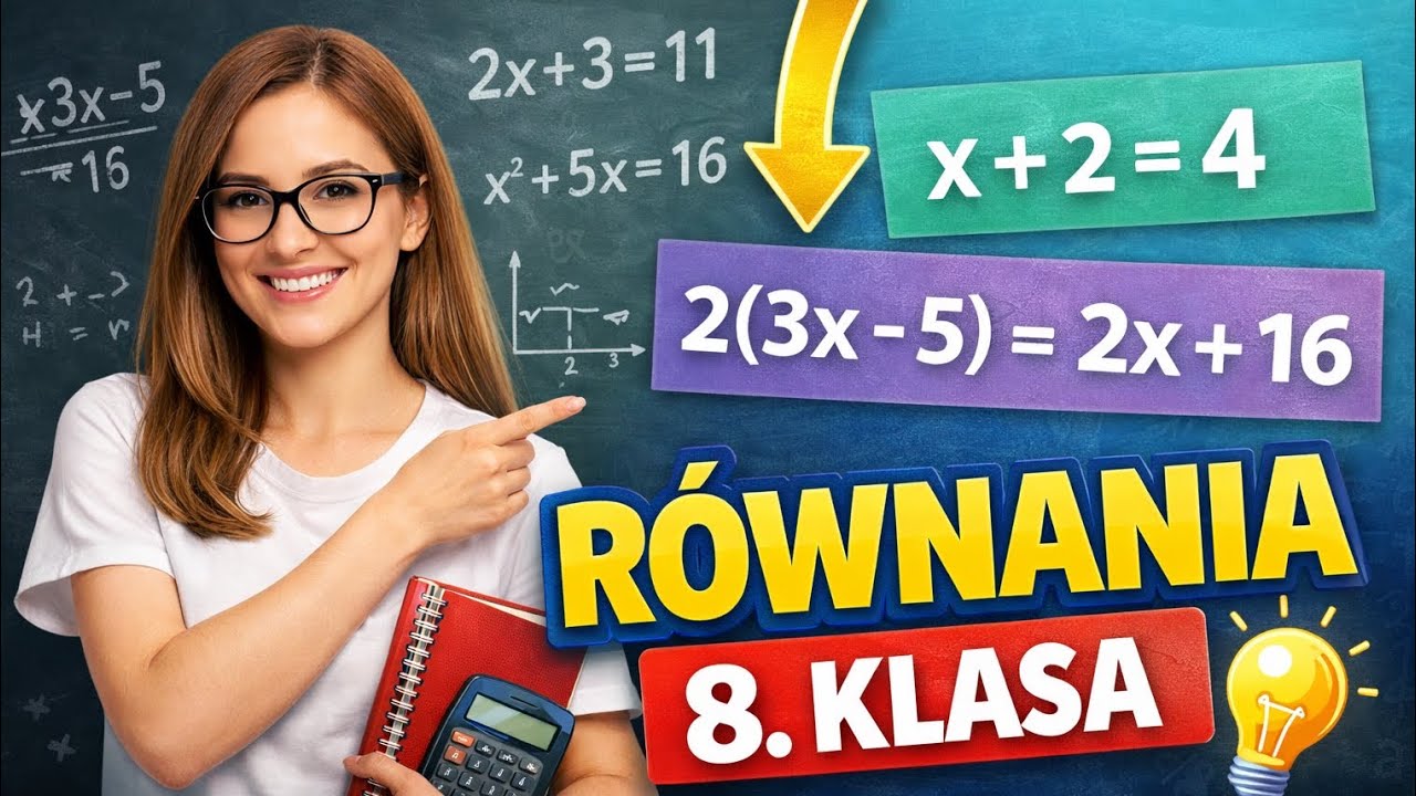 Jak Rozwiązywać Równania? Podstawy do Egzaminu Ósmoklasisty