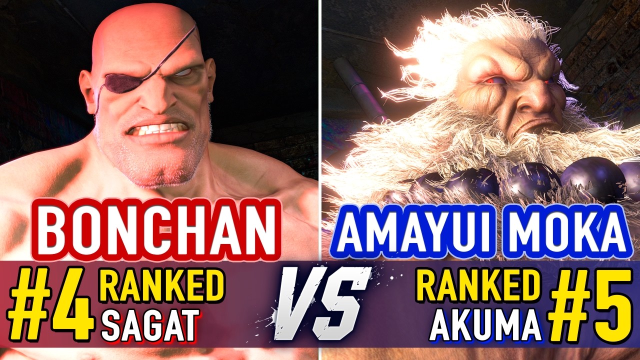SF6 🤜 BONCHAN (#4 Ranked Sagat) vs AMAYUI MOKA (#5 Ranked Akuma) 🤛 SF6 High Level Gameplay