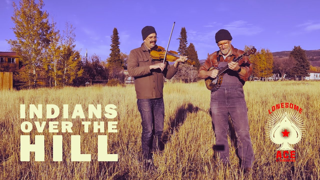 Indians Over the Hill - Fiddle and Banjo
