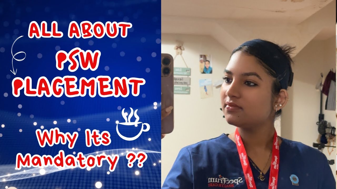 My PSW Placement Experience😌