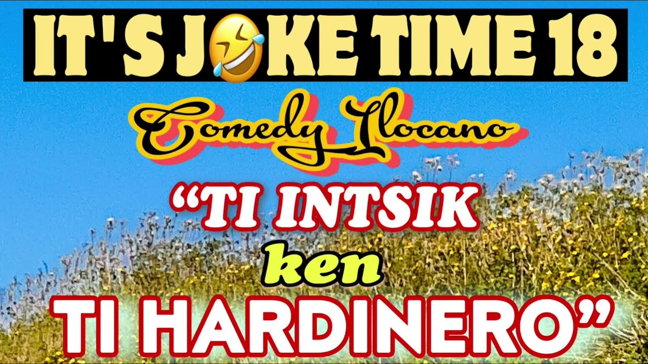 IT’S JOKE TIME #18 | TI INTSIK KEN HARDINERO | COMEDY ILOCANO DRAMA JOKE | LADY ELLE | JOVIE DUPAIS