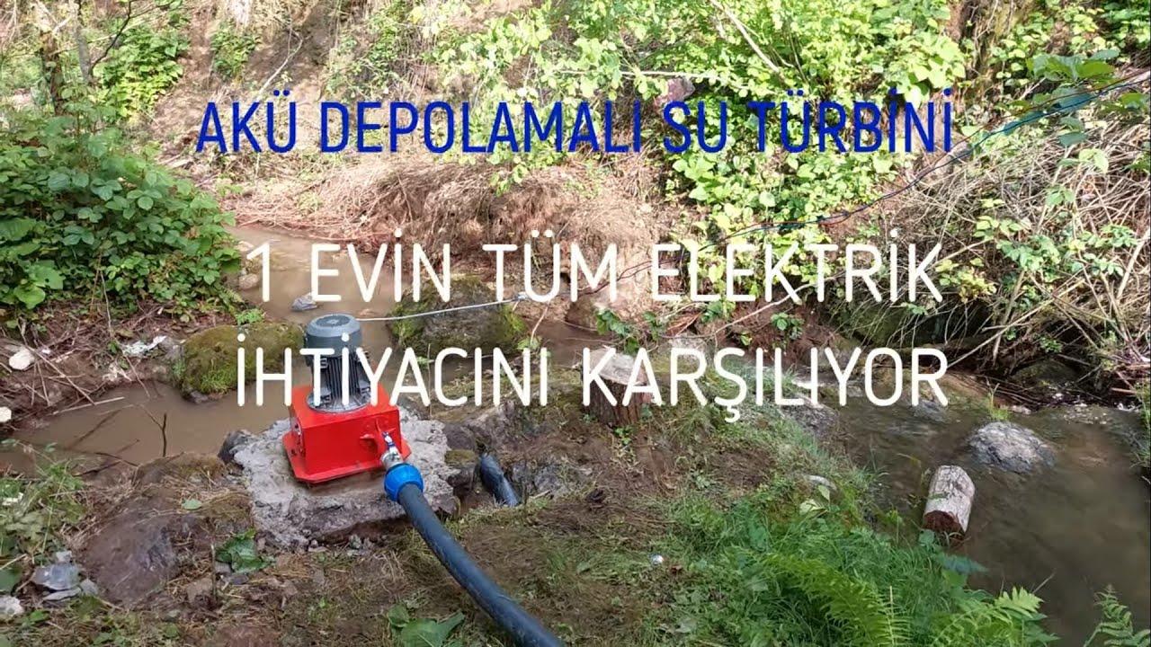AKÜ DEPOLAMALI SU TÜRBİNİ (elektrik şebekesi olmadan evdeki tüm cihazları çalıştırır)