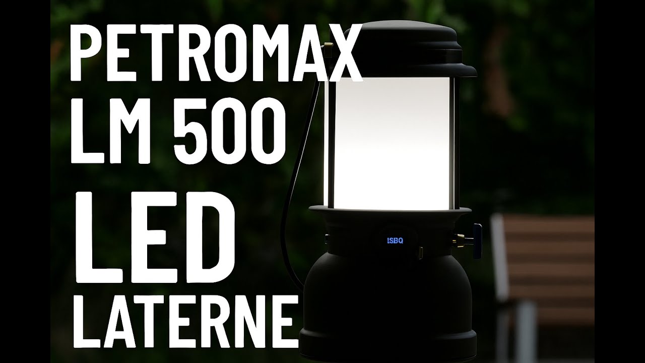 Petromax lm 500  LED Laterne im Test