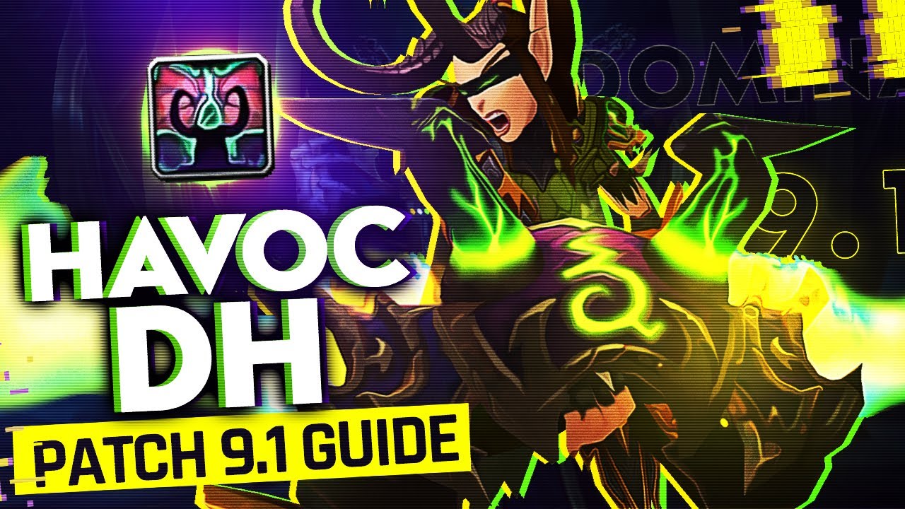 BIG DPS! 9.1 Havoc DH GUIDE
