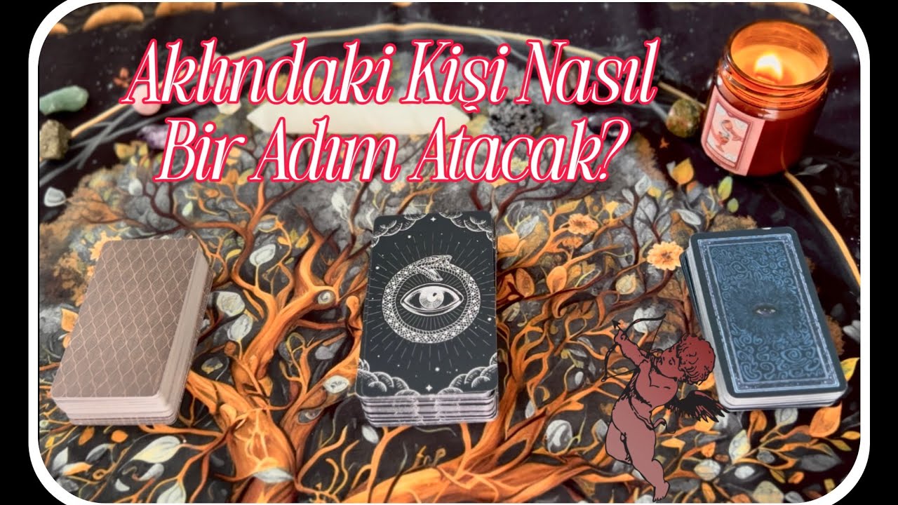 Aklındaki Kişiden Nasıl Bir Adım Gelir Olası Geleceğiniz Tarot Yorumu