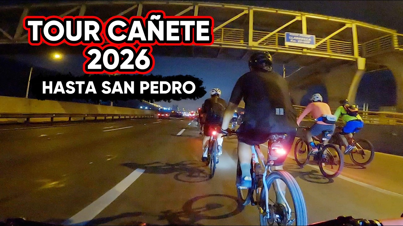🚴 TOUR CAÑETE 2026 | ACOMPAÑANDO hasta SAN PEDRO