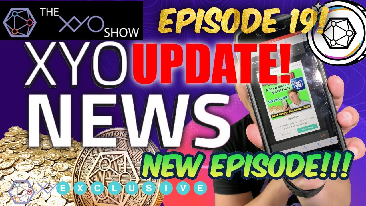 XYO Show &mdash; Episode 19 &mdash; XYO Token's 300% Bull Run, COIN Boss, and XYO World!