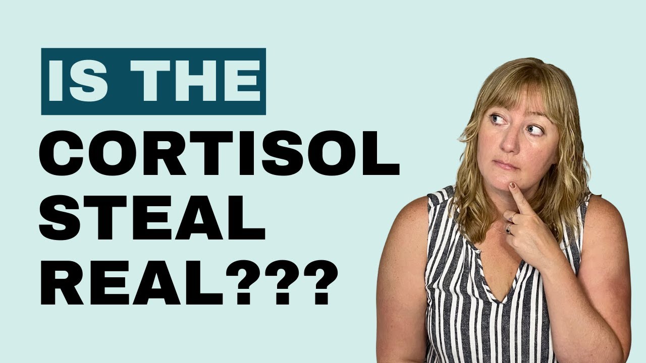 Is the Cortisol Steal Real?