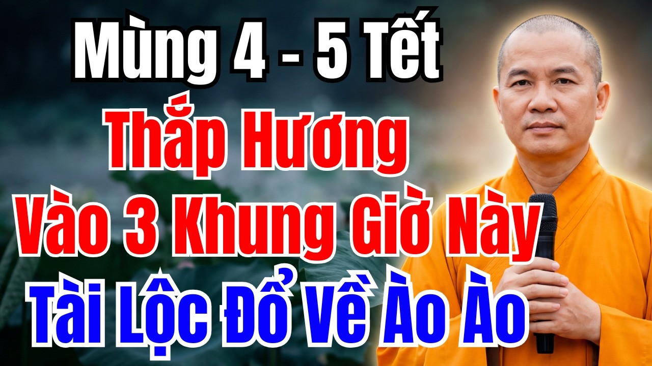 MÙNG 4-5 TẾT: 3 GIỜ THẮP HƯƠNG CẦU TÀI LỘC LINH NHẤT | Phong thủy giàu sang
