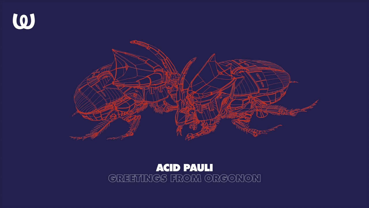 Acid Pauli - Greetings From Orgonon