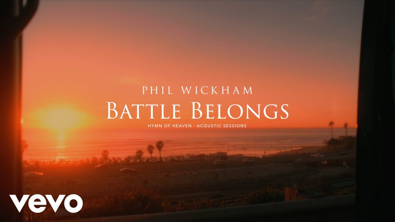 Phil Wickham - Battle Belongs (Acoustic Sessions) [Official Lyric Video]